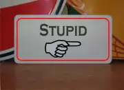 Stupid w/ arrow Metal Sign