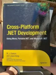 Cross-Platform .NET Development : Using Mono, Portable .NET, and Microsoft .NET