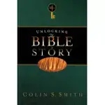 UNLOCKING THE BIBLE STORY
