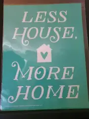 Chalk Couture EXCLUSIVE "Less House More Home" Transfer NEW size B