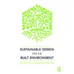 SUSTAINABLE DESIGN FOR THE BUILT ENVIRONMENT