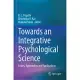 Towards an Integrative Psychological Science: Issues, Approaches and Applications