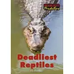 DEADLIEST REPTILES