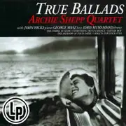阿奇西普四重奏：你微笑的倩影 Archie Shepp Quartet: True Ballads (Vinyl LP) 【Venus】