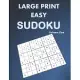 Large Print Easy Sudoku Volume One: 100 Sudoku Puzzles with Solutions-One Puzzle per Page