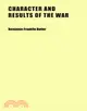 Character and Results of the War: How to Prosecute and How to End It, a Thrilling and Eloquent Speech