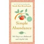 SIMPLE ABUNDANCE: 365 DAYS TO A BALANCED AND JOYFUL LIFE
