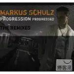 MARKUS SCHULZ / PROGRESSION PROGRESSED- THE REMIXES
