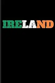 Ireland: Irish Journal Notebook