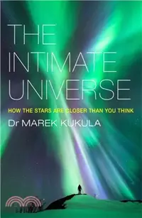 在飛比找三民網路書店優惠-The Intimate Universe：How the 