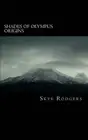 Shades of Olympus: Origins by Skye M. Rodgers [Paperback]