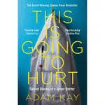 THIS IS GOING TO HURT: SECRET DIARIES/ADAM KAY ESLITE誠品