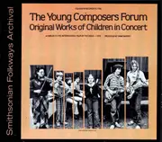 Original Works Of Children In Concert -The Young Composers Forum CD
