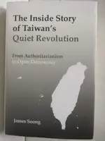 THE INSIDE STORY OF TAIWAN'S QUIET REVOLUTIO【T8／政治_FLV】書寶二手書