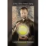 QI DAO - TIBETAN SHAMANIC QIGONG: THE ART OF BEING IN THE FLOW