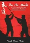 Bu No Michi - My Journey Through Okinawan Karate by Robert Teller (English) Hard