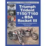 HOW TO RESTORE TRIUMPH TRIDENT T150/T160 & BSA ROCKET III: YOUR STEP-BY-STEP COLOUR ILLUSTRATED GUIDE TO COMPLETE RESTORATION