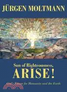 在飛比找三民網路書店優惠-Sun of Righteousness, Arise! ─