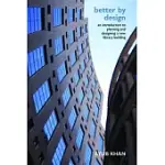 BETTER BY DESIGN: AN INTRODUCTION TO PLANNING AND DESIGNING A NEW LIBRARY BUILDING