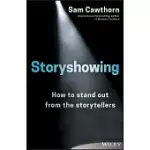 STORYSHOWING: HOW TO STAND OUT FROM THE STORYTELLERS