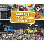 HOW GARBAGE GETS FROM TRASH CANS TO LANDFILLS