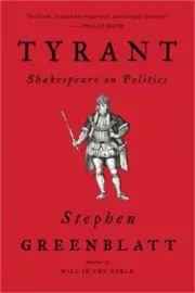 Tyrant: Shakespeare on Politics (Paperback or Softback)
