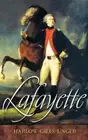 Lafayette by Harlow Giles Unger [Hardback]