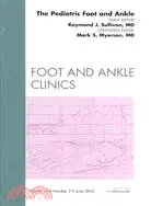 在飛比找三民網路書店優惠-The Pediatric Foot and Ankle