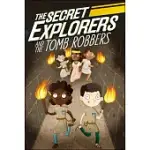 THE SECRET EXPLORERS AND THE TOMB ROBBERS