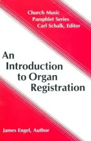 AN INTRODUCTION TO ORGAN REGISTRATION (CHURCH MUSIC By Engel James F *BRAND NEW*