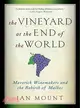 The Vineyard at the End of the World ─ Maverick Winemakers and the Rebirth of Malbec