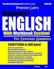 Preston Lee’s Beginner English With Workbook Section For Estonian Speakers