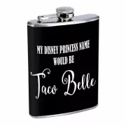 Princess Taco Pun Em1 Flask 8oz Stainless Steel Hip Drinking Whiskey