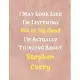 I May Look Like I’’m Listening But In My Head I’’m Actually Thinking About Stephen Curry: Stephen Curry Journal Notebook to Write Down Things, Take ...