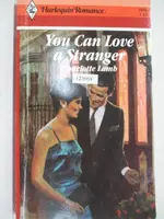 【書寶二手書T2／原文小說_MZS】YOU CAN LOVE A STRANGER_CHARLOTTE LAMB