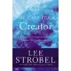 The Case for a Creator: A Journalist Investigates Scientific Evidence That Points Toward God