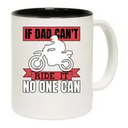 If Dad Cant Ride Motorbike Motorcycle Mug Cup