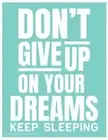 NEW “DON’T GIVE UP ON YOUR DREAMS” Chalk Couture Chalk Transfer Stencil Size B