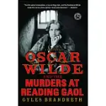 OSCAR WILDE AND THE MURDERS AT READING GAOL