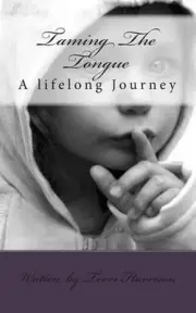 Taming The Tongue: My Memoir by Terri E. Harrison (English) Paperback Book