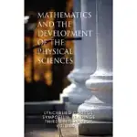 MATHEMATICS AND THE DEVELOPMENT OF THE PHYSICAL SCIENCES