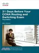 31 Days Before Your Ccna Exam ― A Day-by-day Review Guide for the Icnd2/Ccna (200-101) Certification Exam