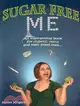 Sugar Free Me: An Inspirational Book for Diabetic Teens and Their Loved Ones