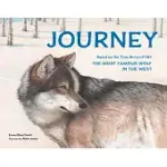 JOURNEY: BASED ON THE TRUE STORY OF OR7, THE MOST FAMOUS WOLF IN THE WEST