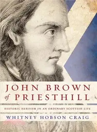 在飛比找三民網路書店優惠-John Brown of Priesthill ― His