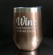 New 12oz Stainless Steel Double Wall Wine Tumbler Rose Gold Funny Humor Haha Lol