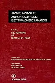 Electromagnetic Radiation: Atomic, Molecular, and Optical Physics: Atomic, Molecular, And Optical Physics: Electromagnetic Radiation (Experimental Methods in the Physical Sciences Book 29)