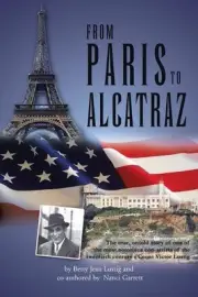 From Paris to Alcatraz: The true, untold story of one of the most notorious con-