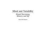 MIND AND VARIABILITY: MENTAL DARWINISM, MEMORY, AND SELF