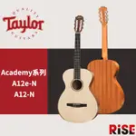 TAYLOR ACADEMY A12-N | A12E-N 雲杉面單板 古典吉他 預購【又昇樂器.音響】